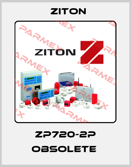 ZP720-2P obsolete  Ziton