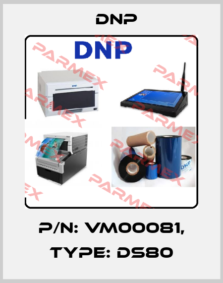 P/N: VM00081, Type: DS80 DNP