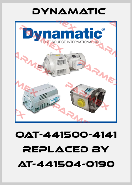 OAT-441500-4141 replaced by AT-441504-0190 Dynamatic