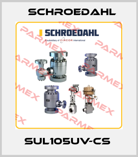 SUL105UV-CS  Schroedahl