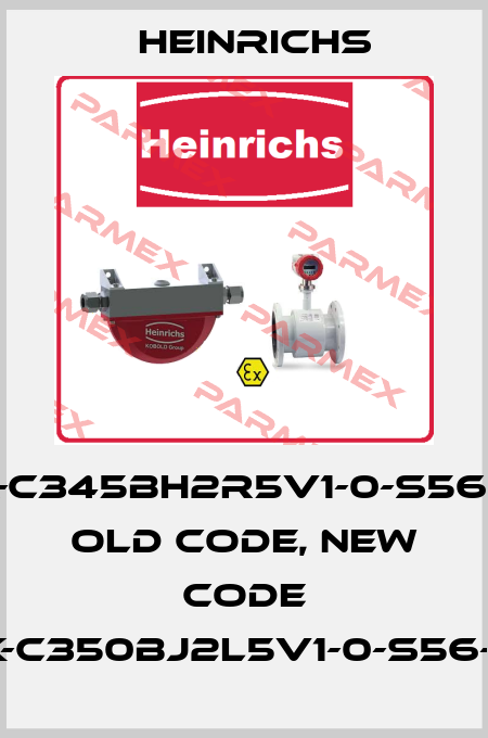 TSK-C345BH2R5V1-0-S56-0-H old code, new code TSK-C350BJ2L5V1-0-S56-0-H Heinrichs