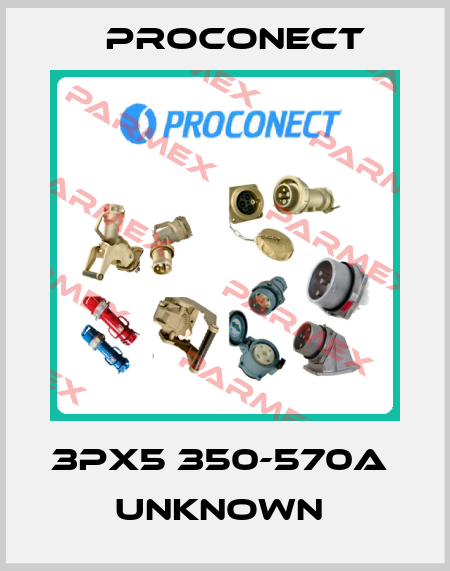 3PX5 350-570A  unknown  Proconect