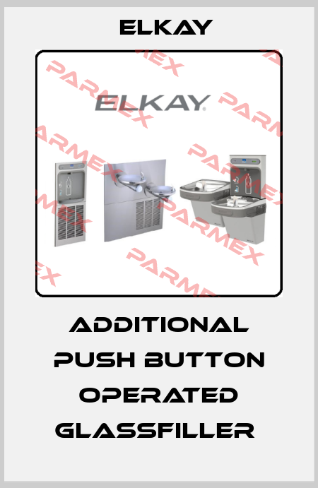 Additional push button operated glassfiller  Elkay