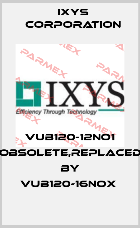 VUB120-12No1 obsolete,replaced by VUB120-16NoX  Ixys Corporation