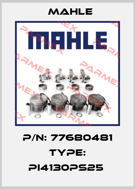 P/N: 77680481 Type: PI4130PS25  MAHLE