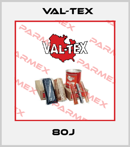 80J  Val-Tex