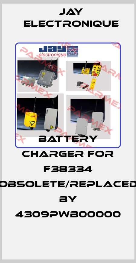 battery charger for F38334 obsolete/replaced by 4309PWB00000 JAY Electronique