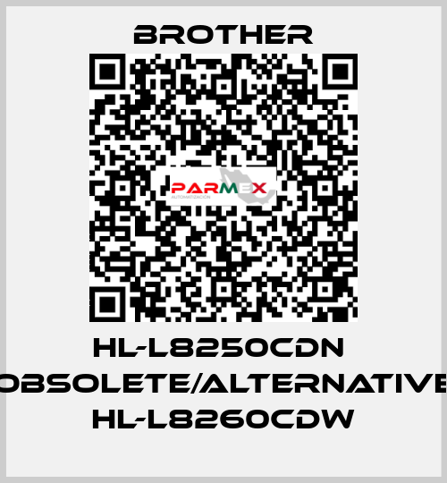 HL-L8250CDN  obsolete/alternative HL-L8260CDW Brother