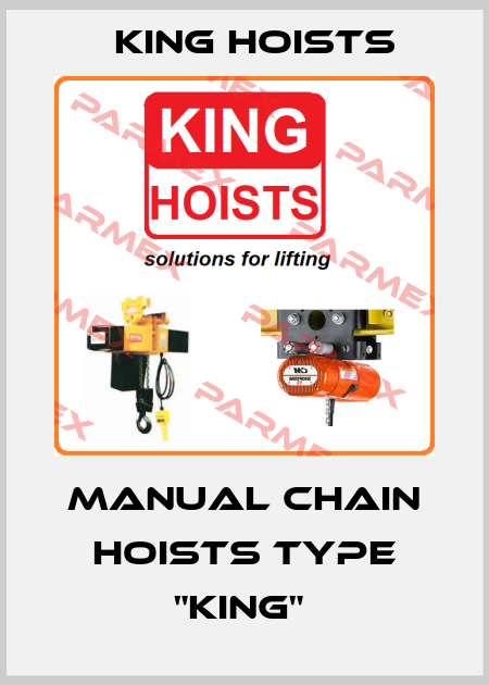 MANUAL CHAIN HOISTS TYPE "KING"  King Hoists