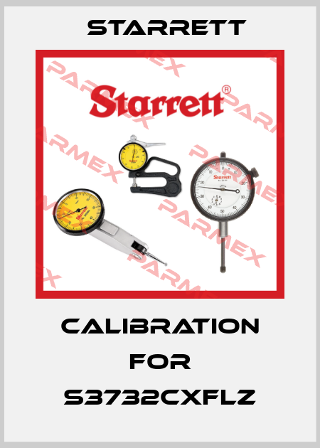 calibration for S3732CXFLZ Starrett