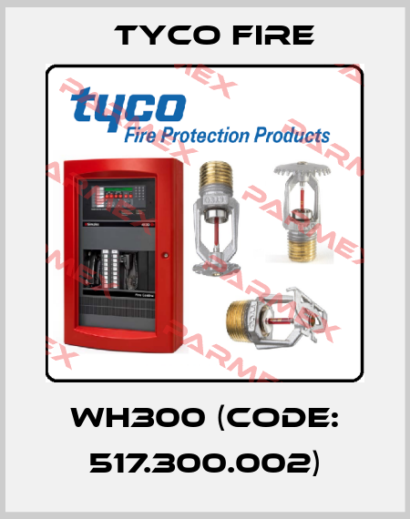 WH300 (code: 517.300.002) Tyco Fire