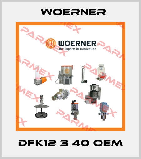 DFK12 3 40 OEM Woerner