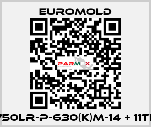 750LR-P-630(K)M-14 + 11TL EUROMOLD