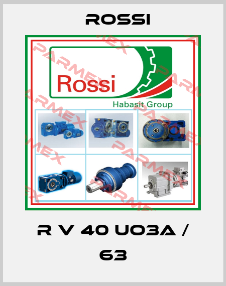 R V 40 UO3A / 63 Rossi