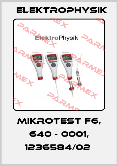 MIKROTEST F6, 640 - 0001, 1236584/02  ElektroPhysik