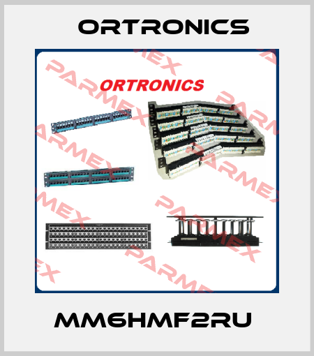 MM6HMF2RU  Ortronics