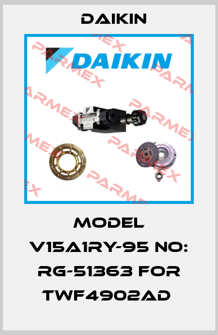 Model V15A1RY-95 No: RG-51363 for TWF4902AD  Daikin