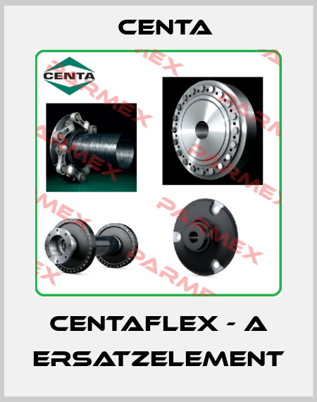 CENTAFLEX - A Ersatzelement Centa