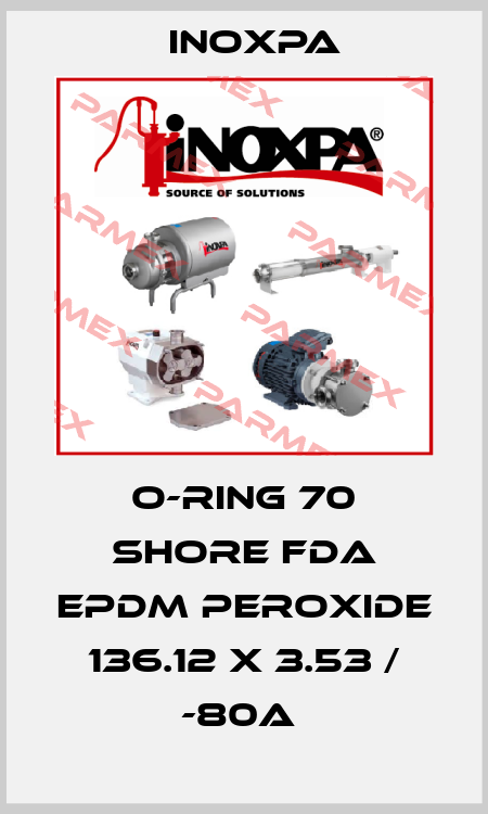 O-RING 70 SHORE FDA EPDM PEROXIDE 136.12 X 3.53 / -80A  Inoxpa