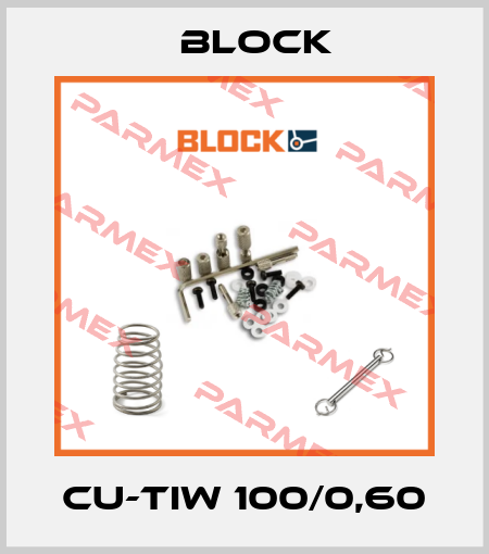 CU-TIW 100/0,60 Block