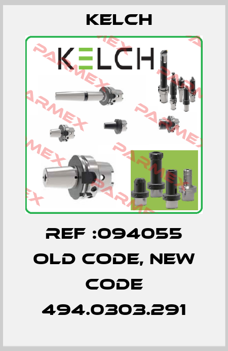 Ref :094055 old code, new code 494.0303.291 Kelch