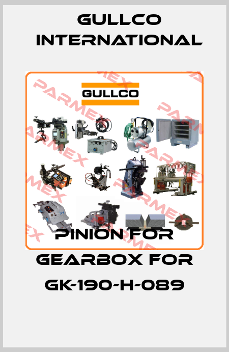 Pinion for gearbox for GK-190-H-089 Gullco International