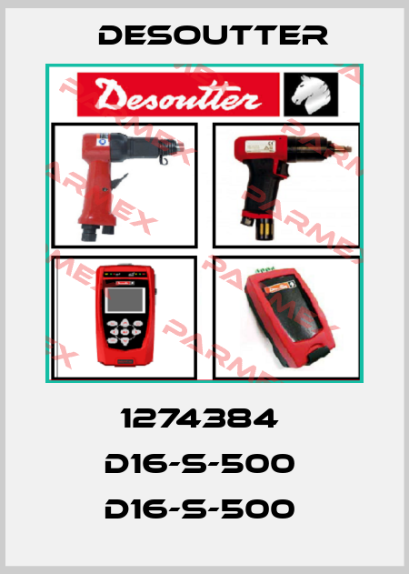 1274384  D16-S-500  D16-S-500  Desoutter