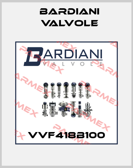 VVF418B100 Bardiani Valvole