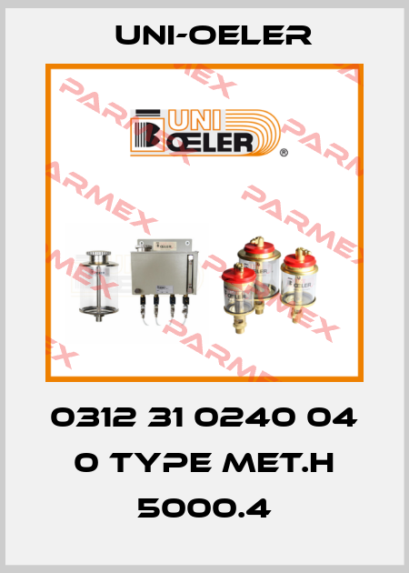 0312 31 0240 04 0 Type MET.H 5000.4 Uni-Oeler