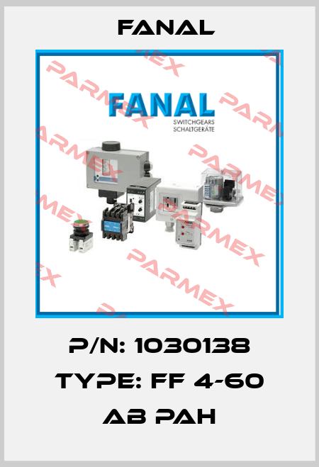 P/N: 1030138 Type: FF 4-60 AB PAH Fanal