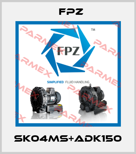 SK04MS+ADK150 Fpz