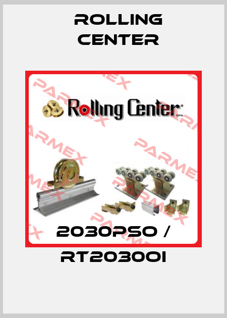 2030PSO / RT2030OI Rolling Center