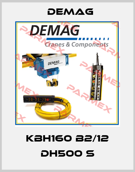 KBH160 B2/12 DH500 S Demag
