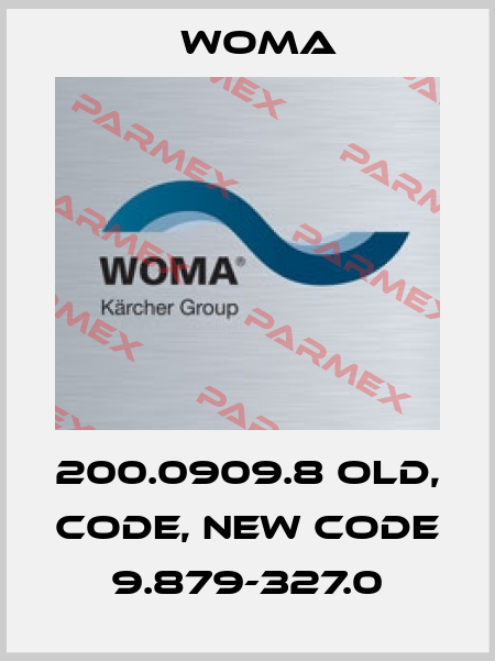 200.0909.8 old, code, new code 9.879-327.0 Woma