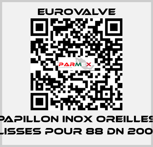PAPILLON INOX OREILLES LISSES POUR 88 DN 200  Eurovalve