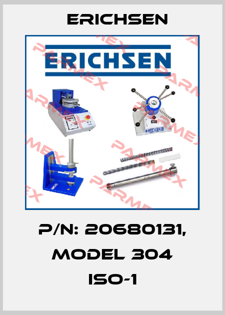 P/N: 20680131, Model 304 ISO-1 Erichsen