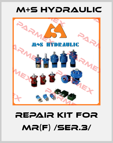 Repair kit for MR(F) /ser.3/ M+S HYDRAULIC