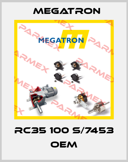 RC35 100 S/7453 oem Megatron