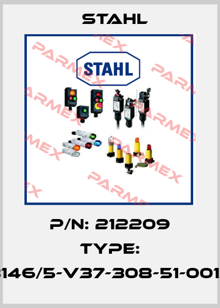 P/N: 212209 Type: 8146/5-V37-308-51-0010 Stahl