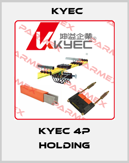 KYEC 4P holding Kyec