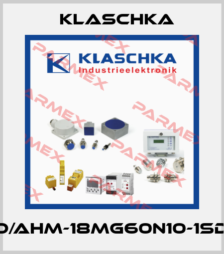 IAD/AHM-18mg60n10-1Sd1A Klaschka