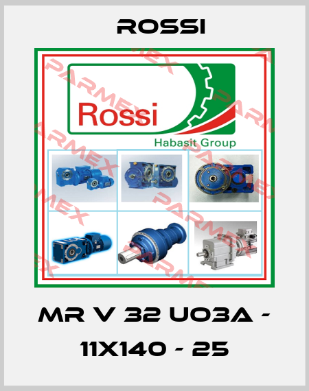 MR V 32 UO3A - 11x140 - 25 Rossi