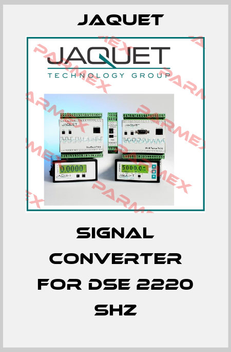 Signal converter for DSE 2220 SHZ Jaquet