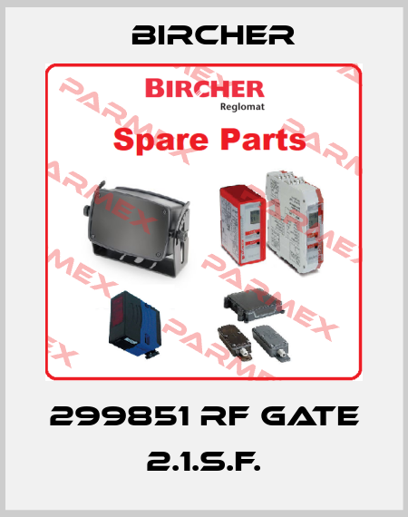 299851 RF Gate 2.1.S.F. Bircher