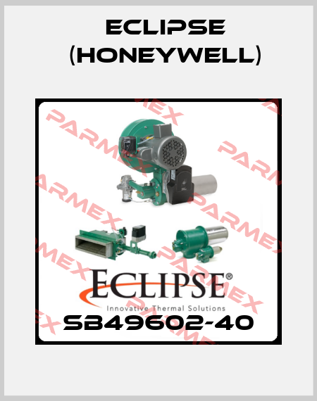 SB49602-40 Eclipse (Honeywell)