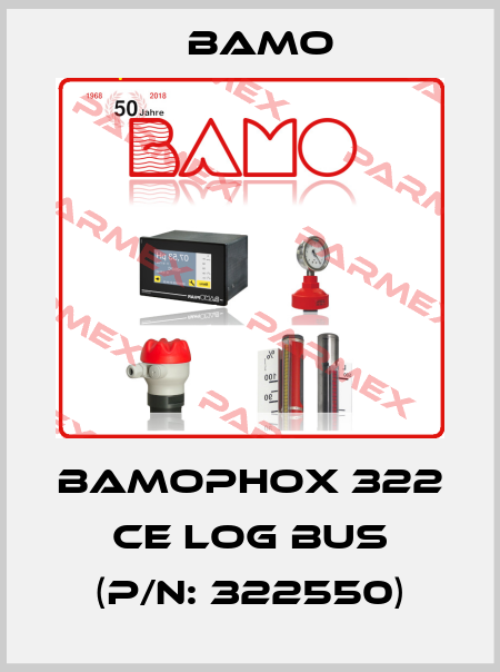BAMOPHOX 322 CE LOG BUS (P/N: 322550) Bamo