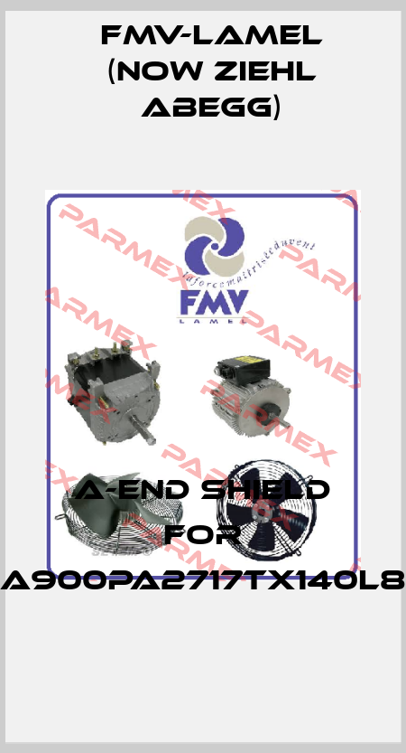 A-end shield for A900PA2717TX140L8 FMV-Lamel (now Ziehl Abegg)