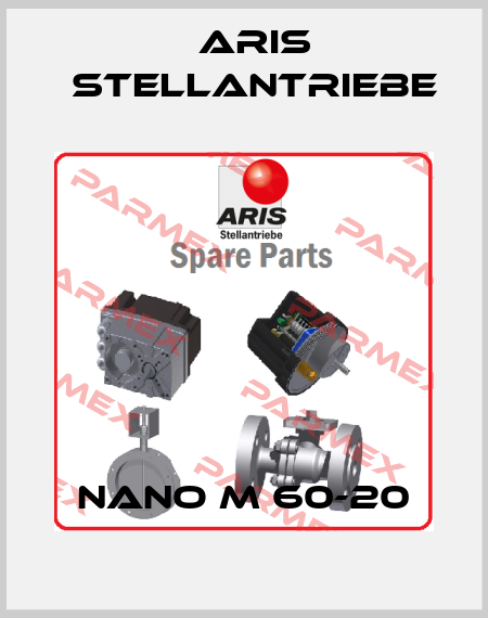 Nano M 60-20 ARIS Stellantriebe