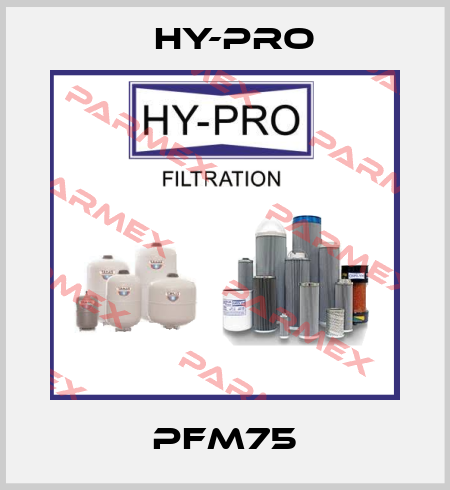PFM75 HY-PRO