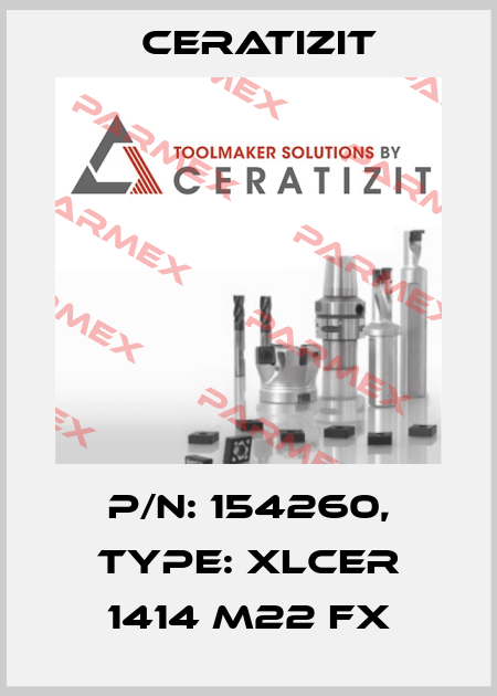 P/N: 154260, Type: XLCER 1414 M22 FX Ceratizit